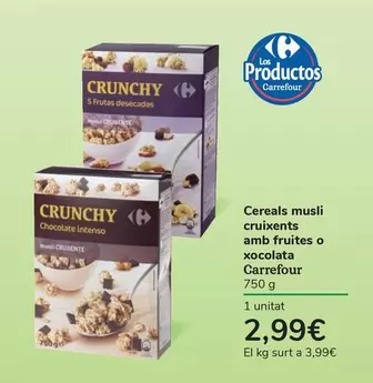 Oferta de Carrefour - Cereals Musli Cruixents Amb Fruites O Xocolata por 2,99€ en Carrefour Express