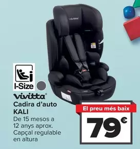 Oferta de Vivitta - Silla De Auto Kali por 79€ en Carrefour