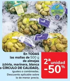 Oferta de Círculo De Calidad - En Todas Las Mallas De Almejas (Chirla, Marinera, Blanca) en Carrefour Market