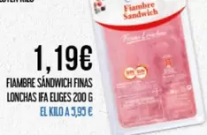 Oferta de Ifa Eliges - Fiambre Sandwich Finas Lonchas por 1,19€ en Claudio