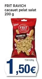 Oferta de Frit Ravich - Cacauet Pelat Salat por 1,5€ en Keisy