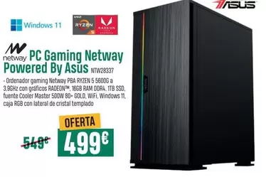 Oferta de Windows - Pc Gaming Netway Powered By Asus por 499€ en PCBox