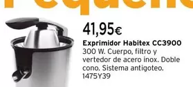 Oferta de Habitex - Exprimidor CC3900  por 41,95€ en Cadena88