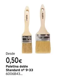 Oferta de Ratio - Paletina Doble Standard N° 9-33 por 0,5€ en Cadena88