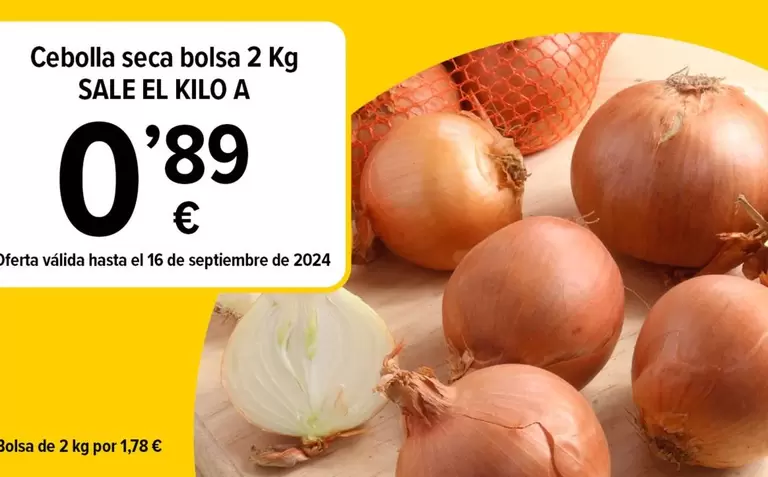 Oferta de Sale El Kilo A - Cebolla Seca Bolsa 2 Kg por 0,89€ en Cash Fresh