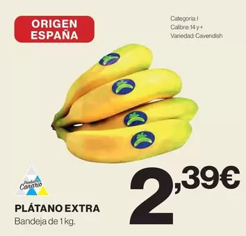 Oferta de Origen - Platano Extra por 2,39€ en El Corte Inglés