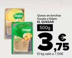 Oferta de El Quesar - Queso En Lonchas Gouda O Edam por 3,75€ en Supeco