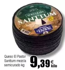 Oferta de El Pastor - Queso  Santtum Mezcla Semicurado por 9,39€ en Froiz