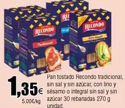 Oferta de Recondo - Pan Tostado Tradicional, Sin Sal Y Sin Azucar, Con Lino Y Sésamo O Integral Sin Sal Y Sin Azucar por 1,35€ en Froiz