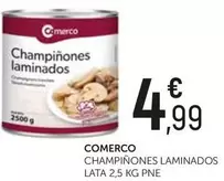 Oferta de Comerco - Champiñones Laminados por 4,99€ en Comerco Cash & Carry