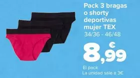 Oferta de Tex - Pack 3 Bragas O Shorty Deportivas Mujer  por 8,99€ en Carrefour