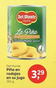 Oferta de Del Monte - Pina En Rodajas En Su Jugo por 3,29€ en Suma Supermercados