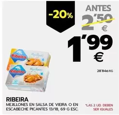 Oferta de Ribeira - Mejillones En Salsa De Vieira O En Escabeche Picantes por 1,99€ en BM Supermercados