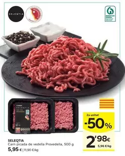 Oferta de Seleqtia - Carn Picada De Vedella Provedella por 5,95€ en Caprabo