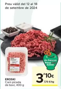 Oferta de Eroski - Carn Picada De Boví por 3,1€ en Caprabo