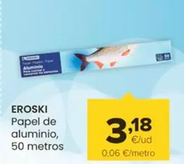 Oferta de Eroski - Papel De Aluminio por 3,18€ en Autoservicios Familia