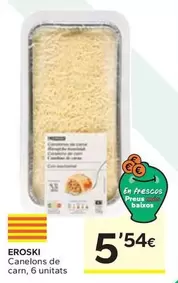 Oferta de Eroski - Canelons De Carn por 5,54€ en Caprabo