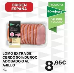 Oferta de Duroc - Lomo Extra De Cerdo 50% Duroc Adobado O Al Ajillo por 8,95€ en El Corte Inglés