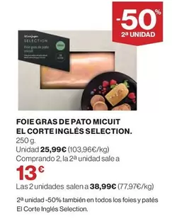 Oferta de El Corte Inglés - Foie Gras De Pato Micuit  Selection. por 25,99€ en El Corte Inglés