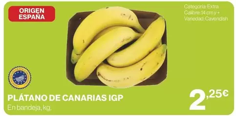 Oferta de Origen - Platano De Canarias Igp por 2,25€ en Supercor