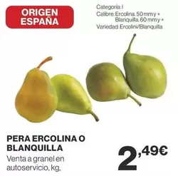 Oferta de Blanquilla - Pera Ercolina O Blanquilla por 2,49€ en Supercor