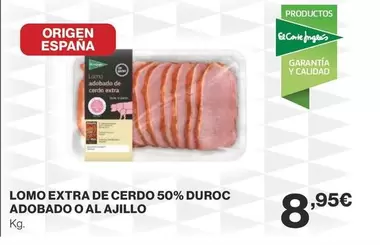 Oferta de Duroc - Lomo Extra De Cerdo 50% Duroc Adobado O Al Ajillo por 8,95€ en Supercor