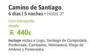 Oferta de Santiago - Camino De por 440€ en Viajes El Corte Inglés