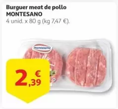 Oferta de Montesano - Burger Meat De Pollo por 2,39€ en Alcampo