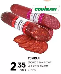 Oferta de Coviran - Chorizo O Salchichon Vela Extra Al Corte por 2,35€ en Coviran