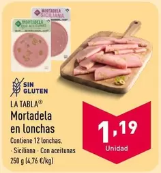 Oferta de La Tabla - Mortadela En Lonchas por 1,19€ en ALDI