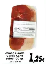 Oferta de García Cano - Jamón Curado por 1,25€ en Supermercados Piedra