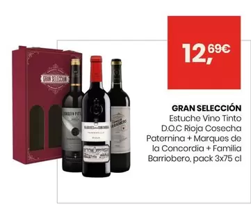 Oferta de Gran Selección -  Est. D.O.C.Rioja Joven Paternina+MarquesConcordia+Barriobero 3x 0,75l por 12,69€ en Eroski