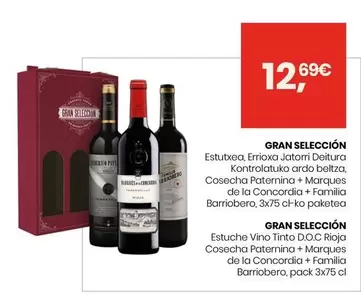 Oferta de Gran Selección -  Est. D.O.C.Rioja Joven Paternina+MarquesConcordia+Barriobero 3x 0,75l por 12,69€ en Eroski