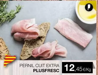 Oferta de Plusfresco - Pernil Cuit Extra por 12,45€ en Plusfresc