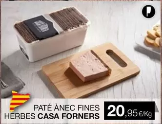 Oferta de Paté Anec Fines Herbes Casa Forners por 20,95€ en Plusfresc