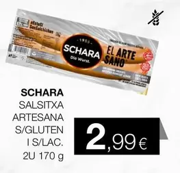 Oferta de Schara - Salsitxa Artesana S/ Gluten I S/ Lac. por 2,99€ en Plusfresc