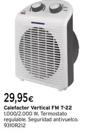 Oferta de Fm - Calefactor Vertical  T-22 por 29,95€ en Cadena88