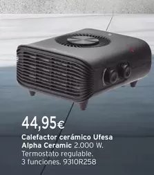 Oferta de Ufesa - Calefactor Ceramico Alpha Ceramic por 44,95€ en Cadena88