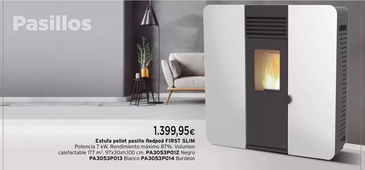 Oferta de Redpod - Estufa Pellet Pasillo First Slim por 1399,95€ en Cadena88