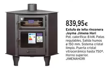 Oferta de Joyma - Estufa De Leña Rinconera Jimena Hori  por 839,95€ en Cadena88