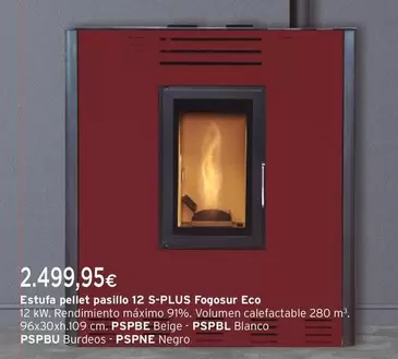 Oferta de Fogosur - Estufa Pellet Pasillo 12 S-Plus Eco por 2499,95€ en Cadena88