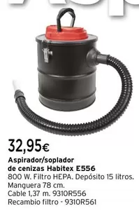 Oferta de Habitex - Aspirador/Soplador De Cenizas E556 por 32,95€ en Cadena88