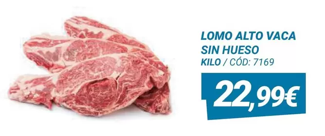 Oferta de Lomo Alto Vaca Sin Hueso por 22,99€ en Dialsur Cash & Carry