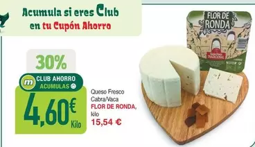 Oferta de Flor de Ronda - Queso Fresco Cabra Avec Flor De Ronda por 4,6€ en Masymas