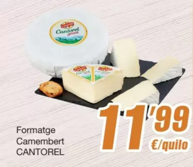 Oferta de Cantorel - Formatge Camembert por 11,99€ en SPAR Fragadis