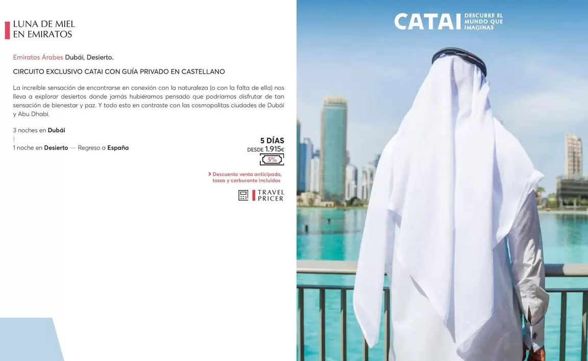 Oferta de Emiratos Árabes DubáI, Desierto. Circuito Exclusivo Catai Con Guía Privado En Castellano por 1915€ en Catai