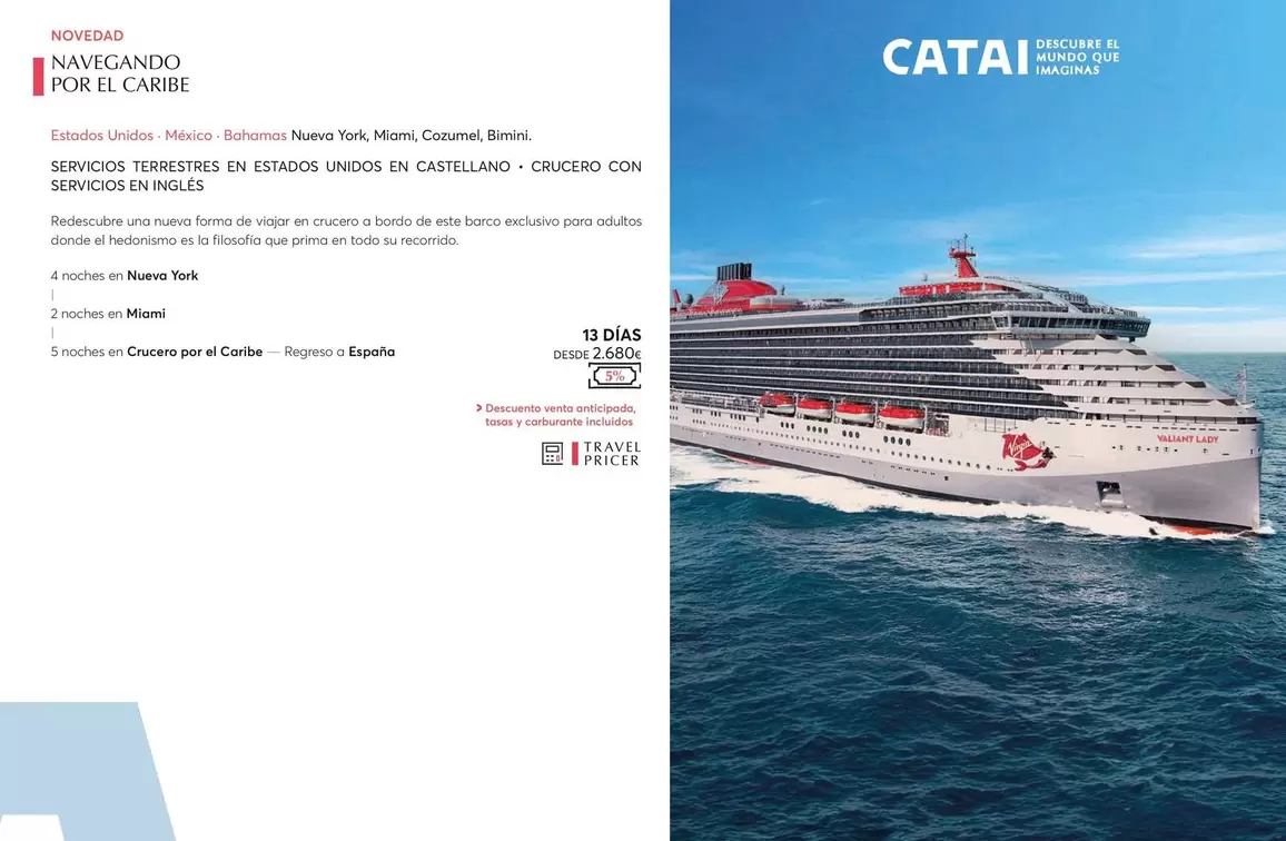 Oferta de NAVEGANDO POR EL CARIBE  por 2680€ en Catai