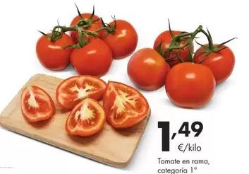 Oferta de Tomate En Rama, Categoría 1o por 1,49€ en Supermercados Lupa