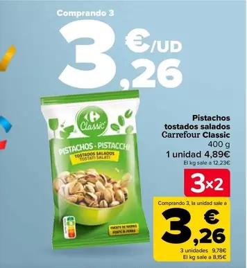 Oferta de  Carrefour Classic - Pistachos Tostados Salados en Carrefour