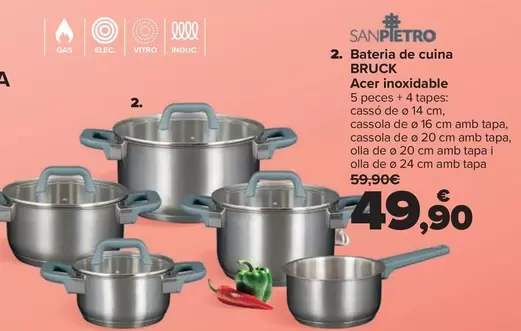 Oferta de San Pietro - Bateri­a De Cocina Bruck Acero Inoxidable por 49,9€ en Carrefour